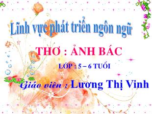 Bài giảng Mầm non Lớp Lá - Thơ: Ảnh Bác - Lương Thị Vinh