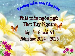 Bài giảng Mầm non Lớp Lá - Thơ: Tay ngoan - Năm học 2024-2025 - Trường Mầm non Cẩm Đàn