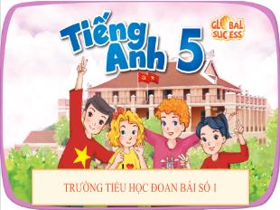 Bài giảng Tiếng Anh 5 (Global success) - Period 3, Unit 15: Seasons and the weather (Lesson 2) - Trường Tiểu học Đoan Bái số 1