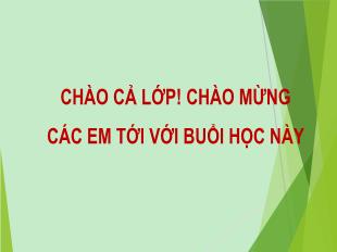 Bài giảng Tiếng Việt 4 (Luyện từ và câu) Sách Kết nối tri thức - Bài 3: Như măng mọc thẳng. Luyện tập về nhân hóa