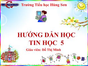 Bài giảng Tin học 5 - Chủ đề 4: Thế giới logo - Bài 6: Thay đổi màu vẽ, nét vẽ bằng câu lệnh - Năm học 2023-2024 - Đỗ Thị Minh