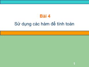 Bài giảng Tin học 7 - Bài 4: Sử dụng các hàm để tính toán