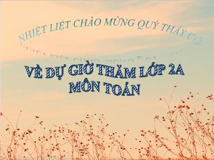 Bài giảng Toán 2 - Bài: Bảng chia 4 - Năm học 2020-2021