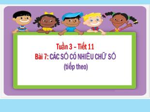 Bài giảng Toán 4 - Tiết 11, Bài 7: Các số có nhiều chữ số (Tiếp theo)