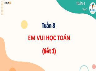 Bài giảng Toán 4 - Tuần 8: Em cui học Toán (Tiết 1)