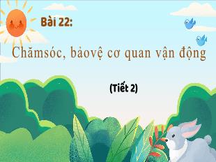 Bài giảng Tự nhiên xã hội 2 (Kết nối tri thức) - Bài 22: Chăm sóc, bảo vệ cơ quan vận động (Tiết 2)