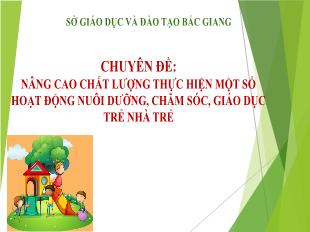 Chuyên đề Nâng cao chất lượng thực hiện một số hoạt động nuôi dưỡng, chăm sóc, giáo dục trẻ nhà trẻ