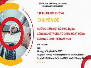 Tập huấn bồi dưỡng Chuyên đề Hướng dẫn 1 số ứng dụng công nghệ ứng dụng công nghệ trong tổ chức hoạt động giáo dục cho trẻ mầm non