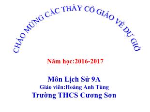 Bài giảng Lịch sử 9 - Tiết 6, Bài 5: Các nước Đông Nam Á - Năm học 2016-2017 - Hoàng Anh Tùng