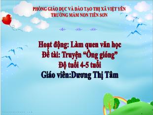 Bài giảng Mầm non Lớp Chồi - Đề tài: Truyện Ông gióng - Dương Thị Tâm