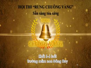 Bài giảng Mầm non Lớp Lá - Đề tài: Rung chuông vàng - Trường Mầm non Đông Huy