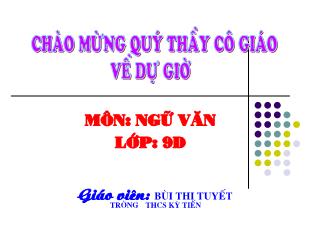 Bài giảng Ngữ văn 9 - Tiết 113: Cách làm bài nghị luận về 1 vấn đề tư tưởng, đạo lí - Bùi Thị Tuyết