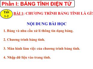 Bài giảng Tin học 7 - Tiết 1+2, Bài 1: Chương trình bảng tính là gì?