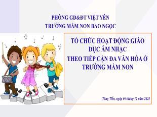 Chuyên đề Tổ chức Hoạt động giáo dục âm nhạc theo tiếp cận đa văn hóa ở Trường mầm non