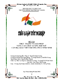 Đề tài Thực trạng và giải pháp nâng cao chất lượng đội ngũ cán bộ, giáo viên trường PTCS Vĩnh Ninh