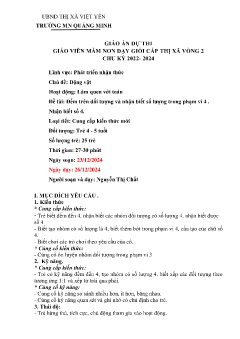Giáo án Mầm non Lớp Chồi - Chủ đề: Động vật - Đề tài: Đếm trên đối tượng và nhận biết số lượng trong phạm vi 4 - Năm học 2024-2025 - Nguyễn Thị Chất
