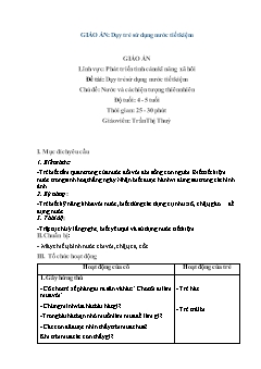 Giáo án Mầm non Lớp Chồi - Chủ đề: Nước và các hiện tượng thiên nhiên - Đề tài: Dạy trẻ sử dụng nước tiết kiệm - Trần Thị Thủy