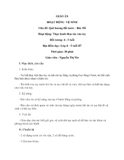 Giáo án Mầm non Lớp Chồi - Chủ đề: Quê hương. Đất nước. Bác Hồ - Đề tài: Thực hành thao tác rửa tay - Nguyễn Thị Mơ