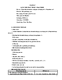 Giáo án Mầm non Lớp Chồi - Chủ đề: Thế giới động vật - Đề tài: Nhận biết nhóm đối tượng có số lượng là 4. Nhận biết số 4 - Năm học 2024-2025 - Trần Thị Thuỷ
