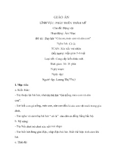 Giáo án Mầm non Lớp Lá - Chủ đề: Động vật - Đề tài : Dạy hát Gà con, mèo con và cún con - Lương Thị Thủy