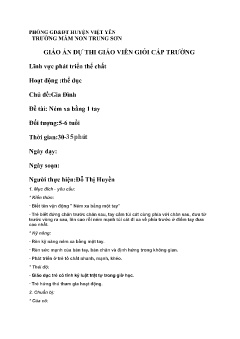 Giáo án Mầm non Lớp Lá - Chủ đề: Gia Đình - Đề tài: Ném xa bằng 1 tay - Đỗ Thị Huyền