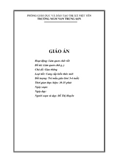 Giáo án Mầm non Lớp Lá - Chủ đề: Giao thông - Đề tài: Làm quen chữ g, y - Đỗ Thị Huyền