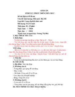 Giáo án Mầm non Lớp Lá - Chủ đề: Quê hương. Đất nước. Bác Hồ - Đề tài: Bật xa 45-50 cm - Lương Thị Hòa