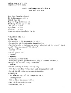 Giáo án Mầm non Lớp Lá - Chủ đề: Thực vật - Đề tài: Làm quen chữ cái h, k - Năm học 2023-2024 - Nguyễn Thị Thu Hà