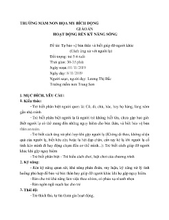 Giáo án Mầm non Lớp Lá - Đề tài: Tự bảo vệ bản thân và biết giúp đỡ người khác (Cách ứng xử với người lạ) - Năm học 2019-2020 - Lương Thị Bắc
