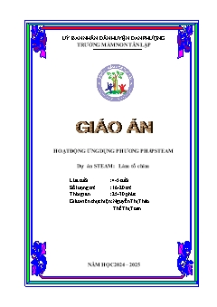 Giáo án Stem Mầm non Lớp Chồi - Bài: Làm tổ chim - Năm học 2024-2025 - Nguyễn Thị Thảo